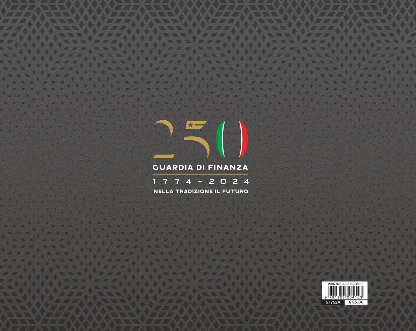250° Guardia di finanza 1774 - 2024::Nella tradizione il futuro