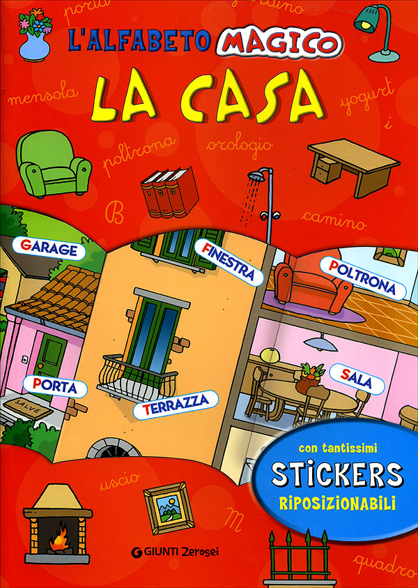 L'alfabeto magico. La casa::con tantissimi Stickers riposizionabili