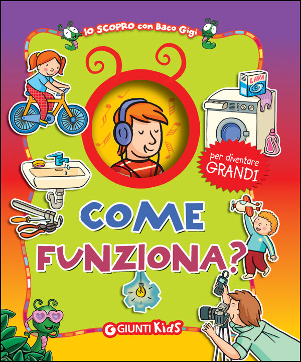 Come funziona?::Per diventare grandi - Illustrazioni di Simone Frasca, Silvia Raga