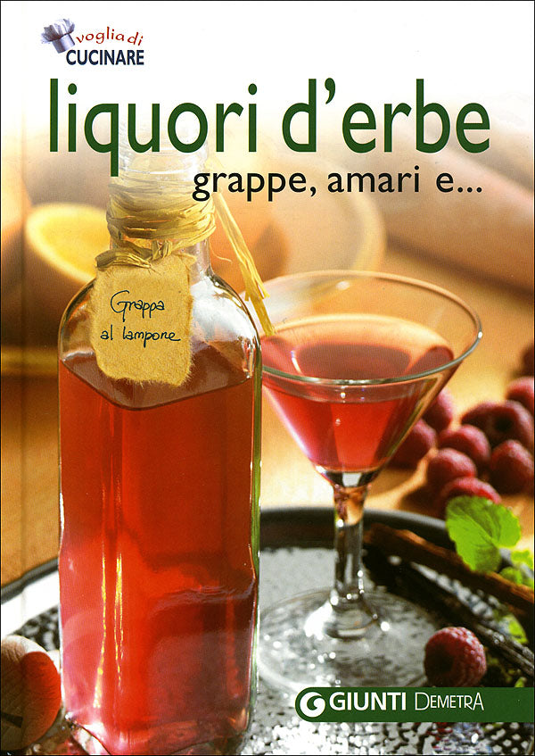 Liquori d'erbe, grappe, amari e...