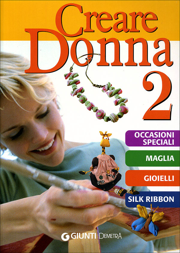 Creare Donna 2::Occasioni speciali, maglia, gioielli, silk ribbon