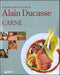 Il Grande Libro di Cucina di Alain Ducasse. Carne