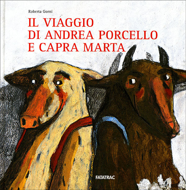 Il viaggio di Andrea Porcello e Capra Marta