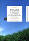 Piccolo è bello::Uno studio di economia come se la gente contasse qualcosa