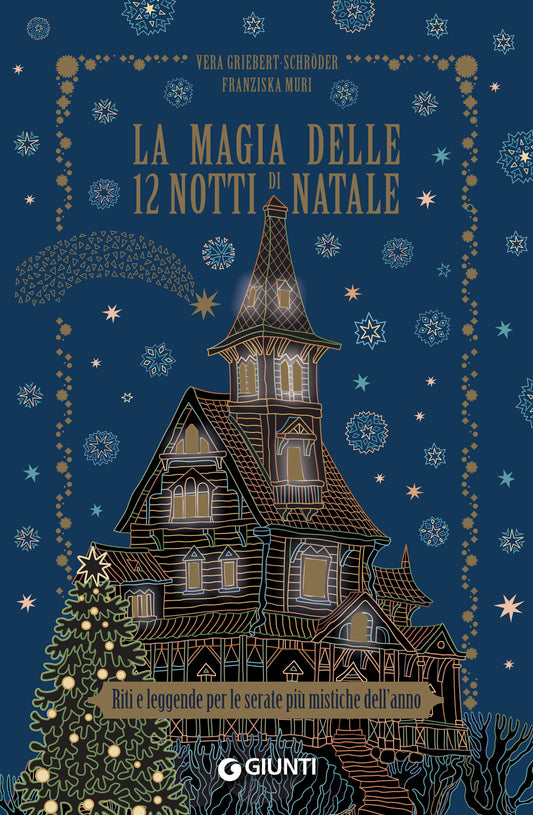 La magia delle 12 notti di Natale::Riti e leggende per le serate più mistiche dell'anno