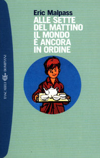 Alle sette del mattino il mondo è ancora in ordine