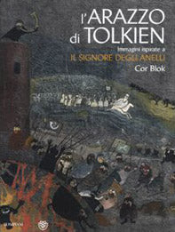 L' arazzo di Tolkien. Immagini ispirate a «Il signore degli anelli»