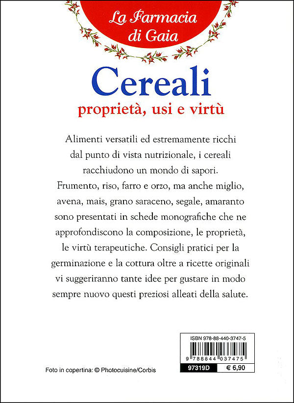 Cereali::Proprietà, usi e virtù