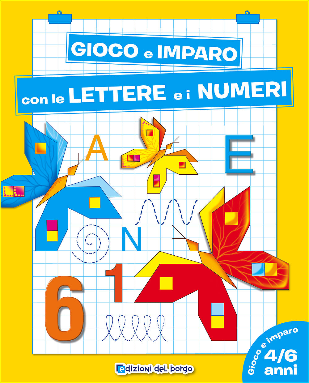 Gioco e imparo con le Lettere e i Numeri - 4/6 anni