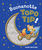 Buonanotte Topo Tip!