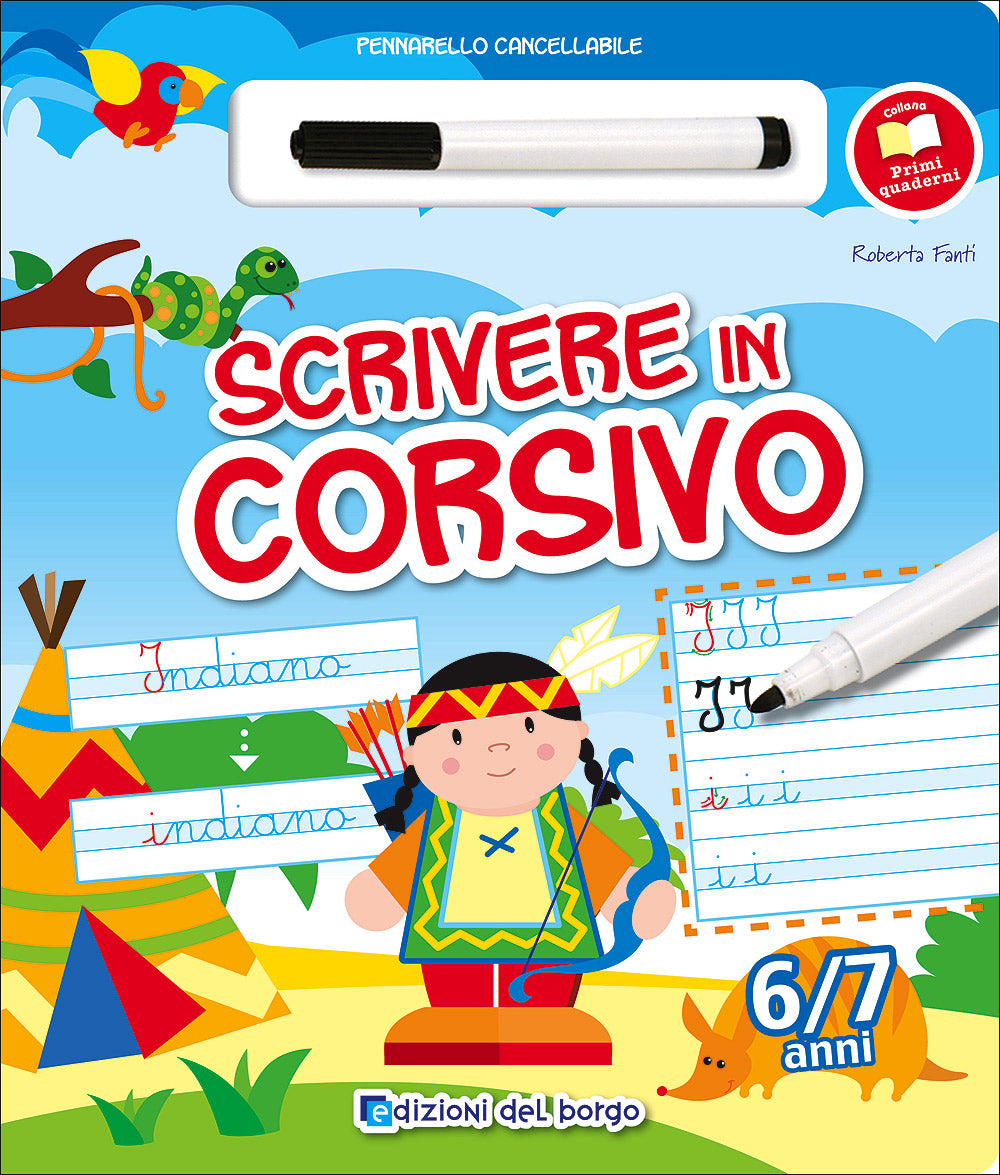 Scrivere in corsivo - 6/7 anni::Con pennarello con inchiostro a base d'acqua