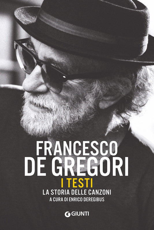 Francesco De Gregori::I testi. La storia delle canzoni