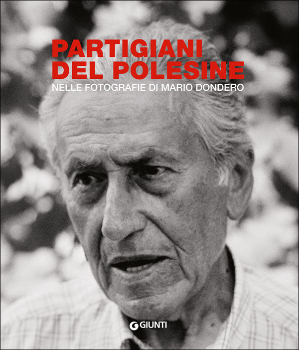 Partigiani del Polesine::Nelle fotografie di Mario Dondero