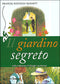 Il giardino segreto::nella traduzione di Giorgio Van Straten