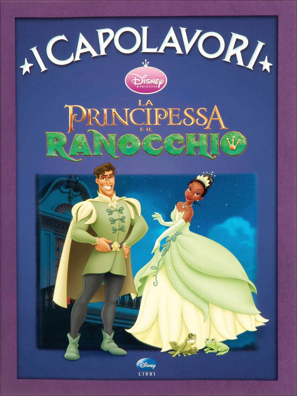 La Principessa e il Ranocchio - I Capolavori