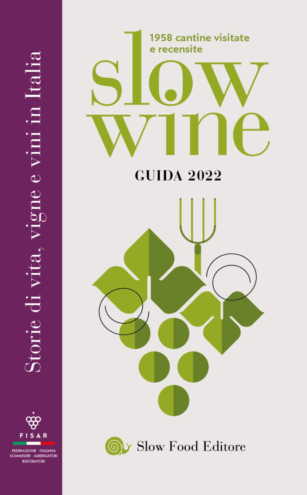 Slow Wine guida 2022::Storie di vita, vigne e vini in Italia