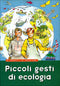 Piccoli gesti di ecologia::Per la cura di sé e la cura del mondo