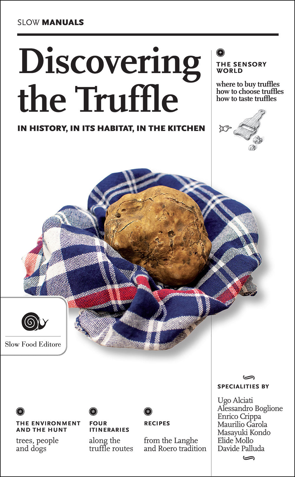 Discovering the Truffle::In history, in its habitat, in the kitchen