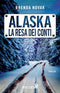 Alaska la resa dei conti