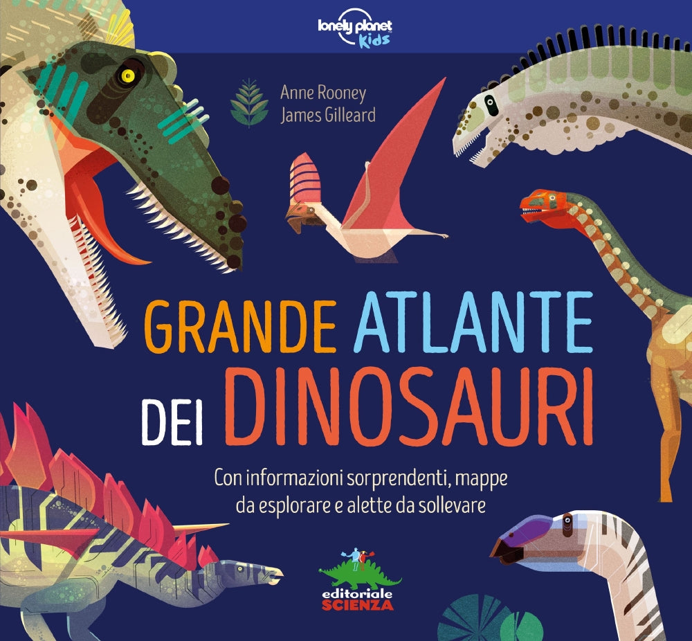 Grande atlante dei Dinosauri::Informazioni sorprendenti, mappe da esplorare e alette da sollevare