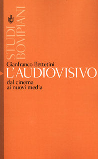 L' audiovisivo. Dal cinema ai nuovi media