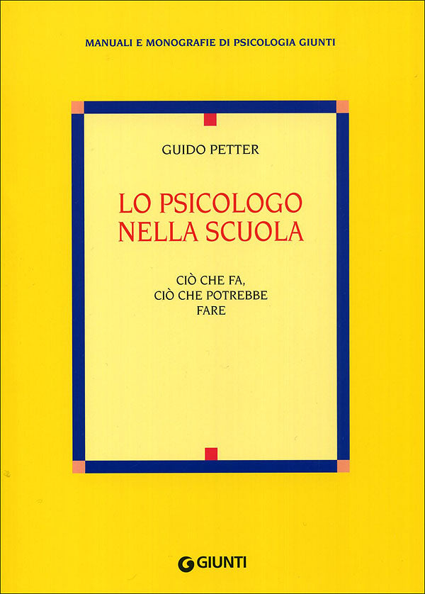 Lo psicologo nella scuola::Ciò che fa, ciò che potrebbe fare