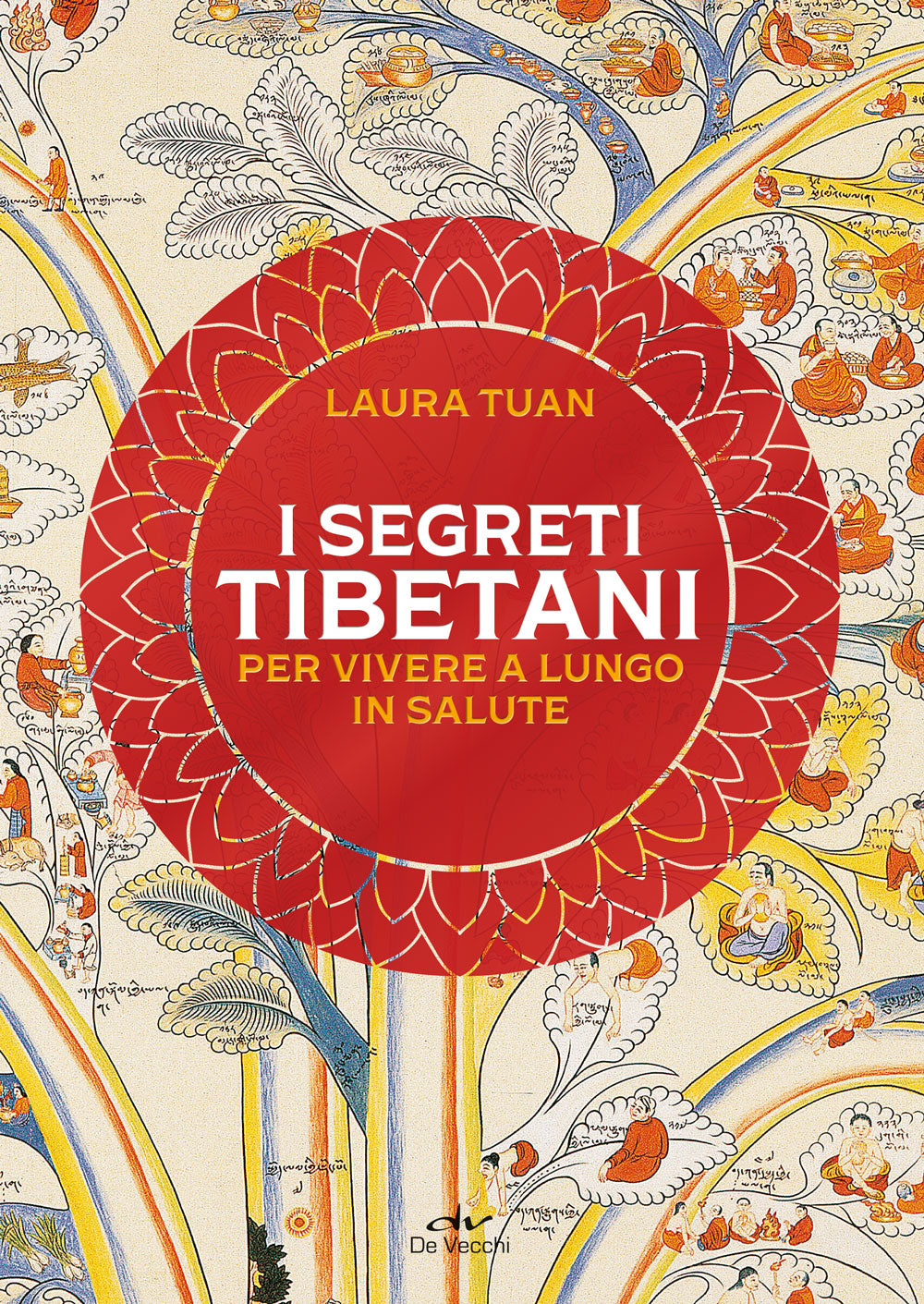 I segreti tibetani ::per vivere a lungo e in salute