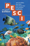 Pesci::specie più diffuse, pesci marini, pesci d'acqua dolce, pesci d'acquario, classificazione