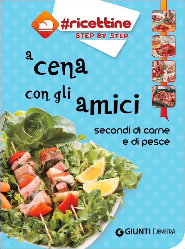 A cena con gli amici::Secondi di carne e di pesce