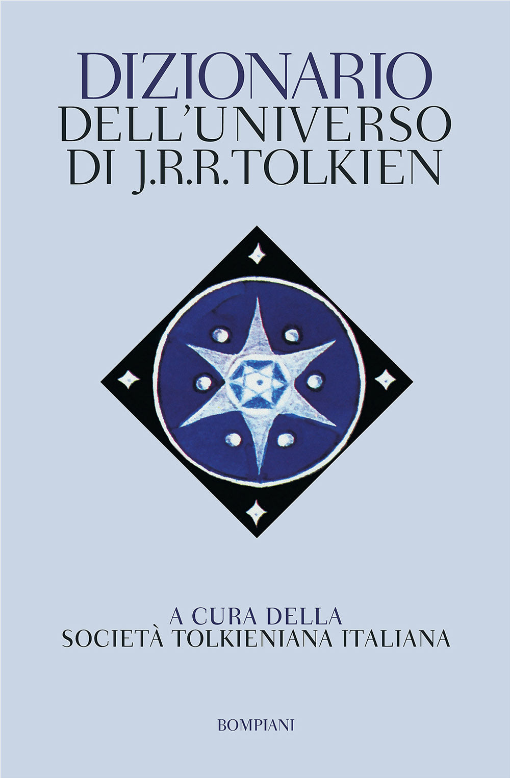 Dizionario dell'universo di J.R.R.Tolkien::Nuova edizione aggiornata e ampliata