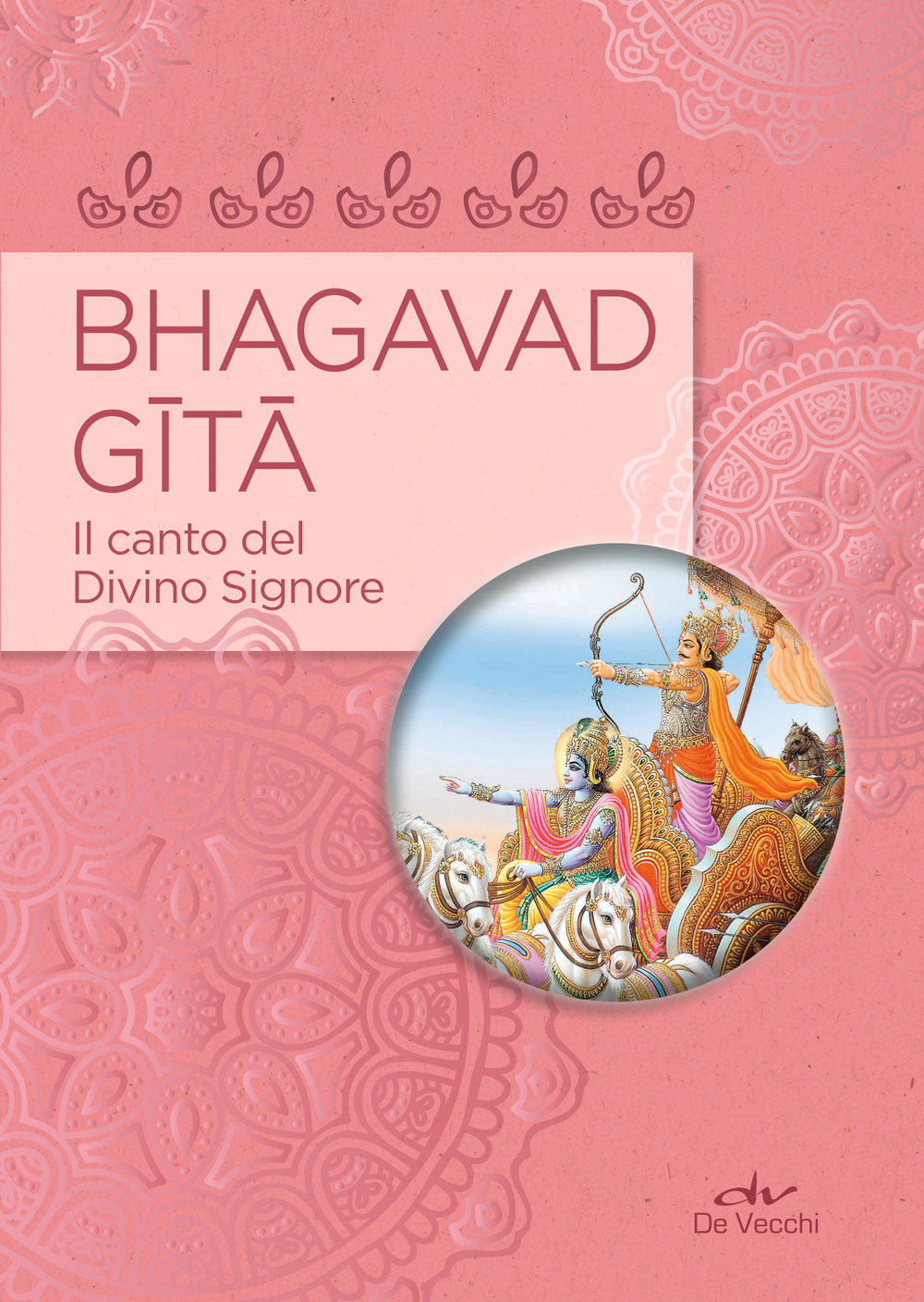 Bhagavad Gita::Il canto del Divino Signore