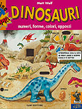 Dinosauri - numeri, forme, colori, opposti::I libri magici