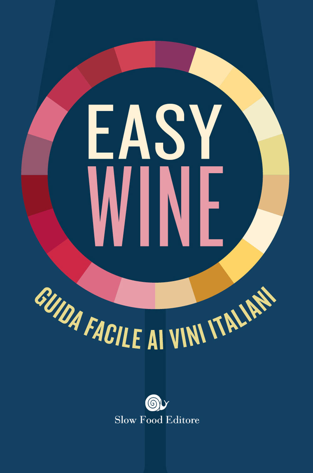 Easy wine::Guida facile ai vini italiani