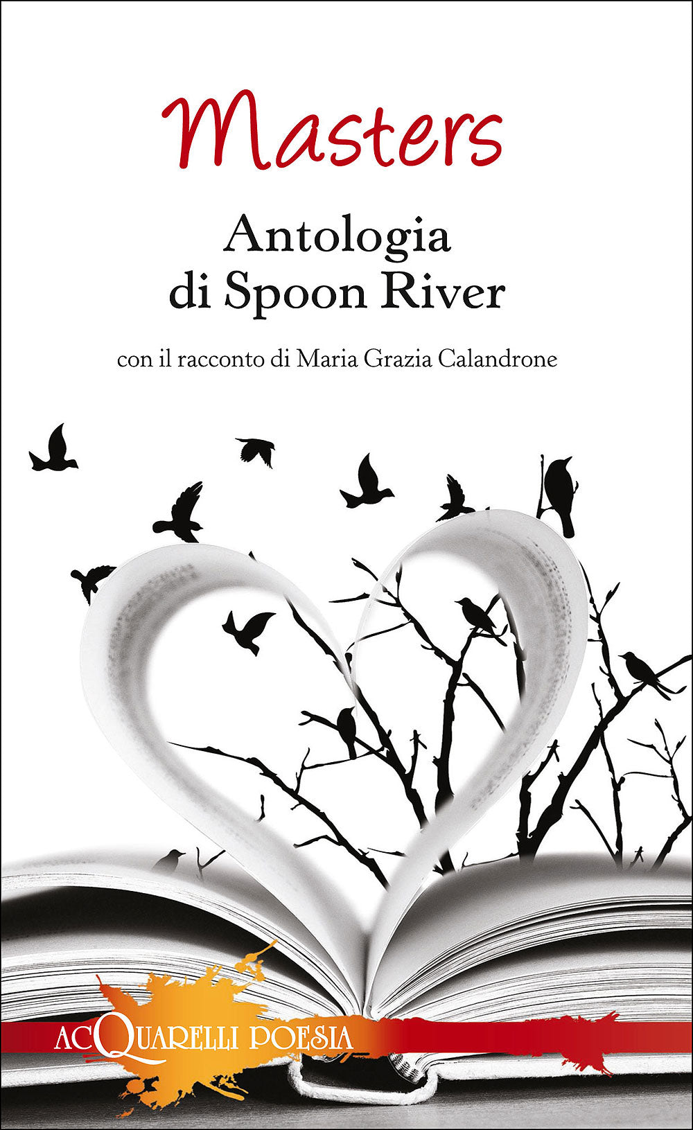 Antologia di Spoon River::Con il racconto di Maria Grazia Calandrone