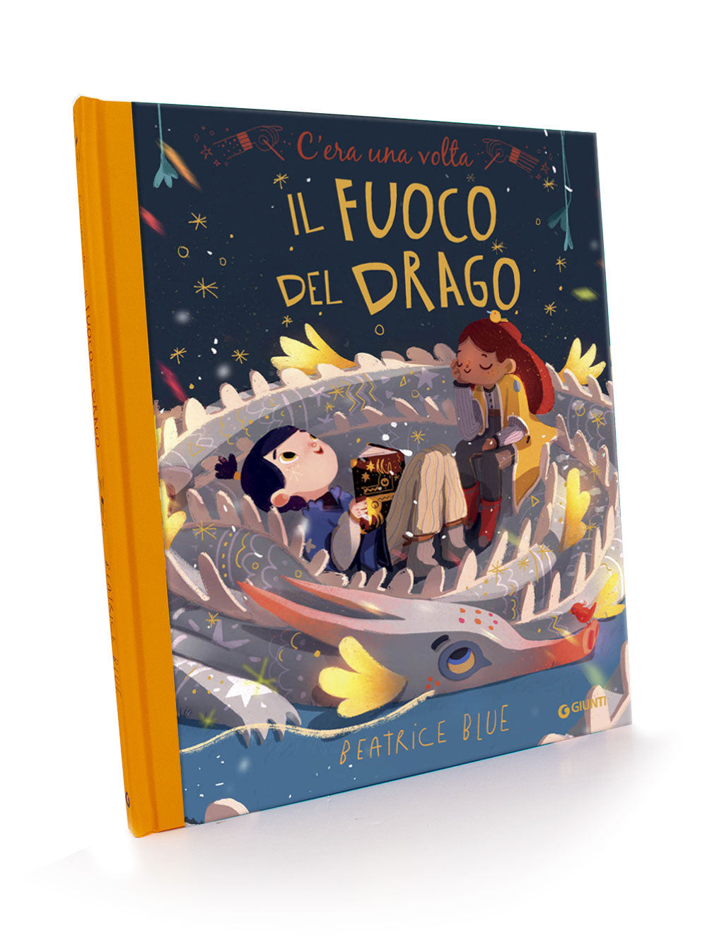 C era una volta il fuoco del drago Beatrice Blue Giunti Editore