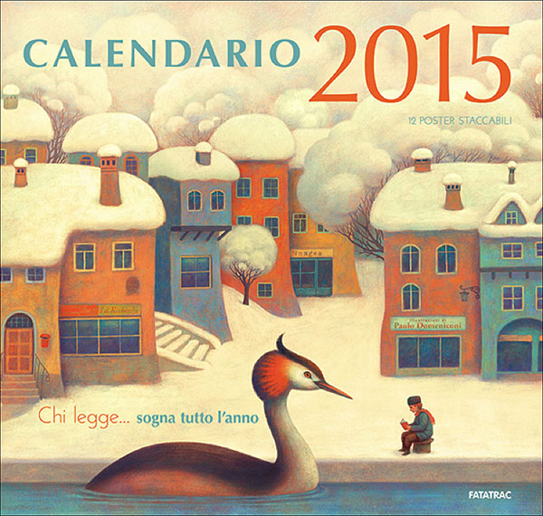 Calendario 2015 - Chi legge... sogna tutto l'anno::12 poster staccabili