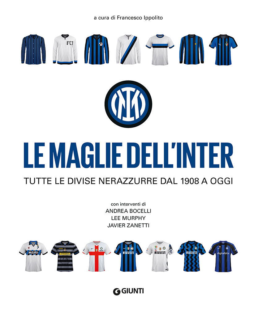 Le maglie dell'Inter::Tutte le divise nerazzurre dal 1908 a oggi
