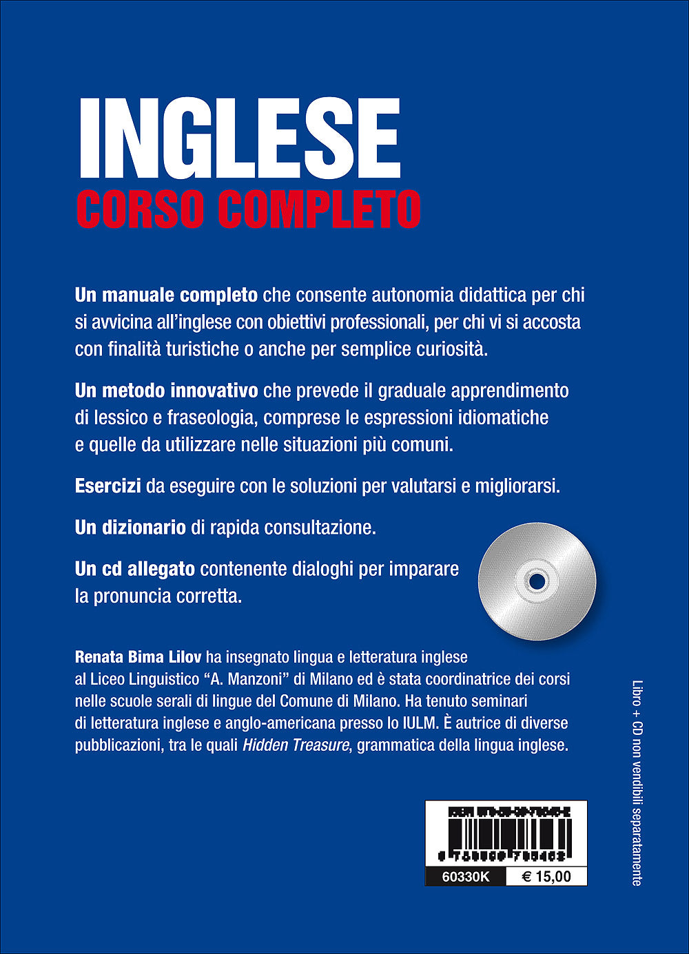 Inglese. Corso completo + CD::Frasi per ogni situazione. Grammatica e sintassi. Pronuncia. Esercizi di autovalutazione. Dizionario.