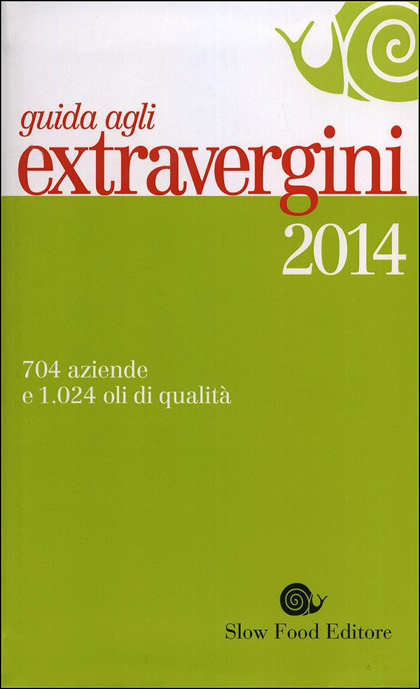 Guida agli extravergini 2014::704 aziende e 1.024 oli di qualità