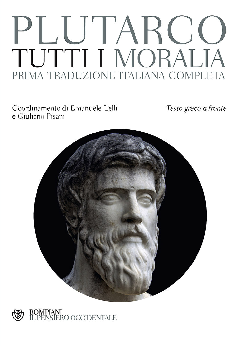 Tutti i Moralia::Prima traduzione italiana completa - Testo greco a fronte