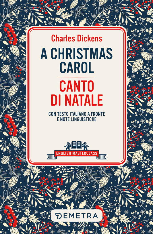 A Christmas Carol::con testo italiano a fronte e note linguistiche
