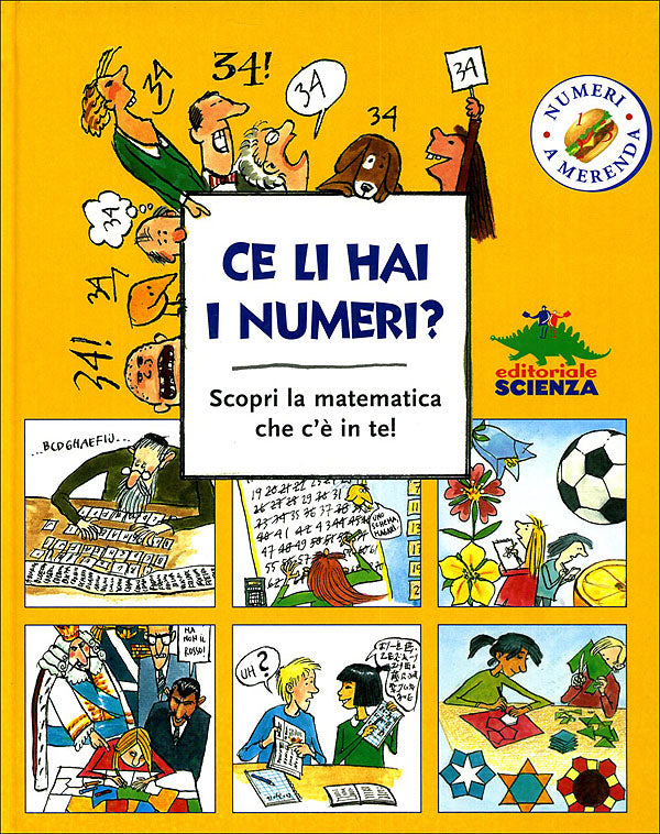 Ce li hai i numeri?::Scopri la matematica che c'è in te!