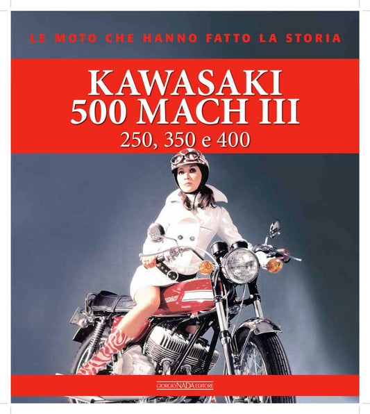 KAWASAKI 500 MACH III ::250, 350 e 400