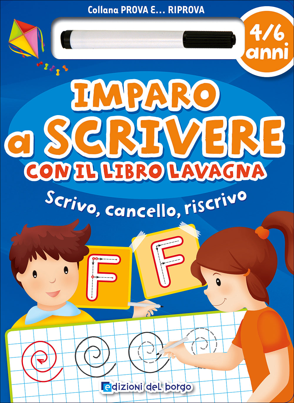 Imparo a scrivere con il libro lavagna - 4/6 anni::Scrivo, cancello, riscrivo - Con pennarello con inchiostro a base d'acqua