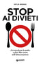 Stop ai divieti::