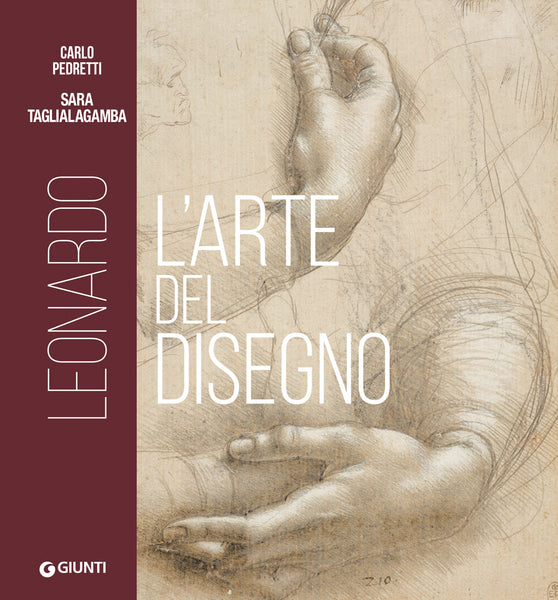 Leonardo. L'arte del disegno | Carlo Pedretti, Sara Taglialagamba