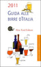 Guida alle birre d'Italia 2011::179 aziende, 1092 birre, 55 premiate con le 5 stelle