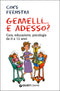 Gemelli... E adesso?::Cura, educazione, psicologia da 0 a 12 anni