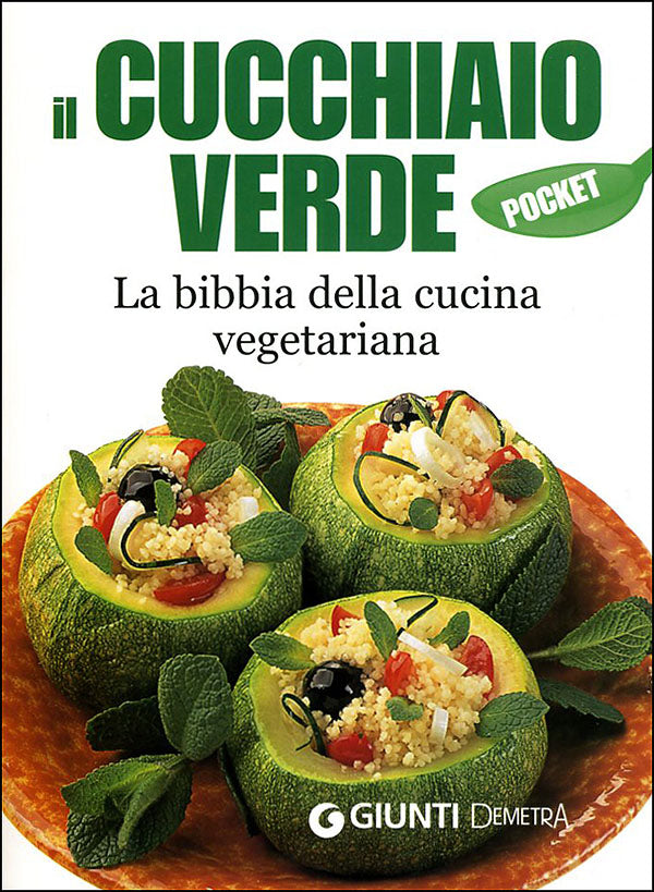 Il Cucchiaio Verde Pocket::La bibbia della cucina vegetariana