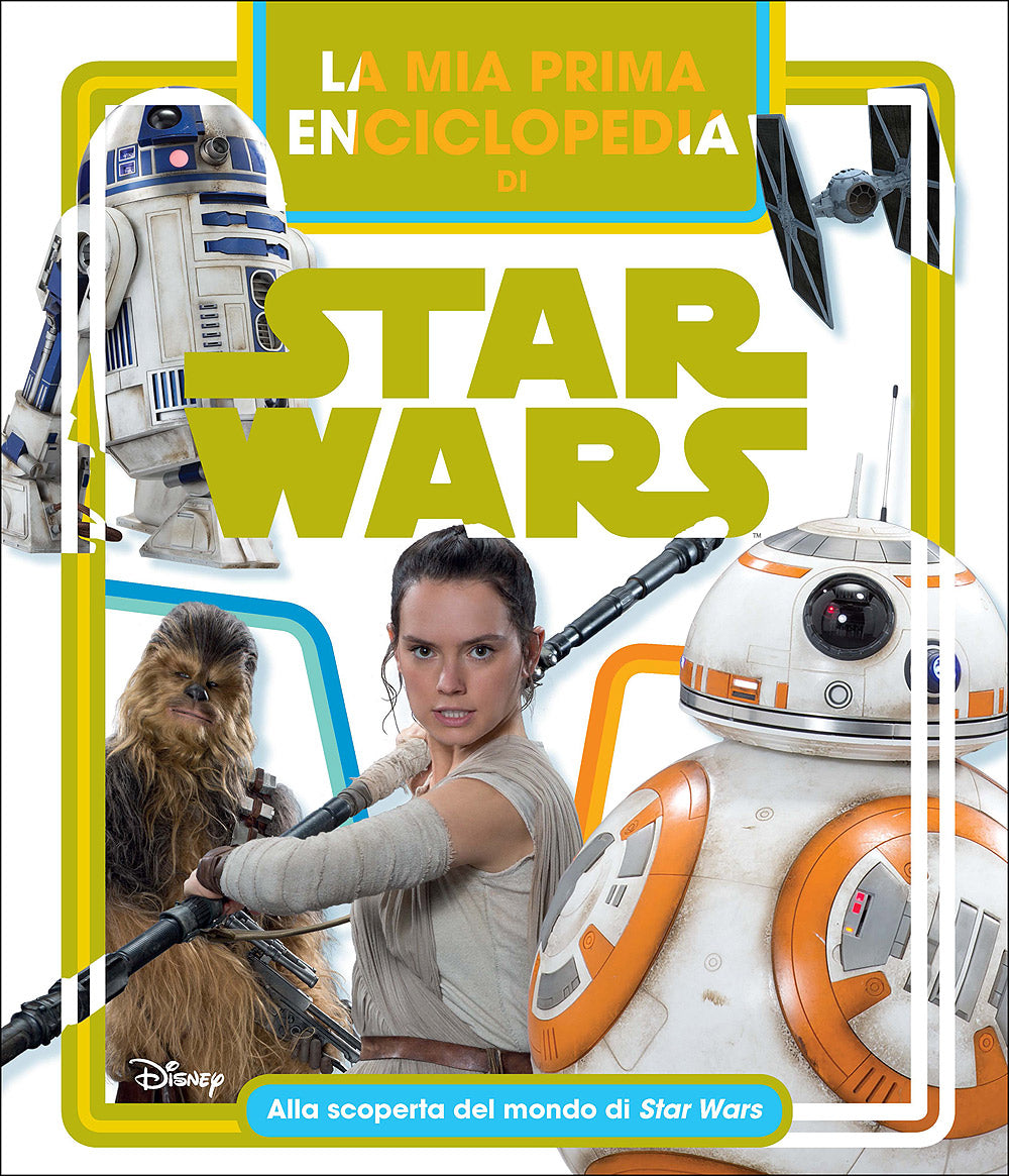 Enciclopedia dei Personaggi - La mia prima Enciclopedia di Star Wars::Alla scoperta del mondo di Star Wars